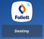 Follett Destiny